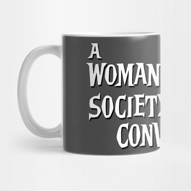 A Woman Defying Society's Conventions V.2 by CattCallCo